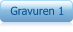 Gravuren 1