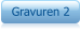 Gravuren 2