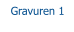 Gravuren 1